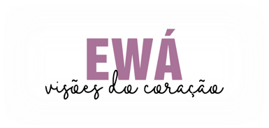 Ewá — Visões do coração